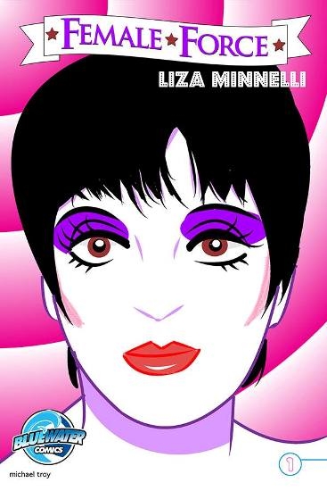  This comic’s imagery is as vibrant as Minnelli’s life. Courtesy of Bluewater Commons