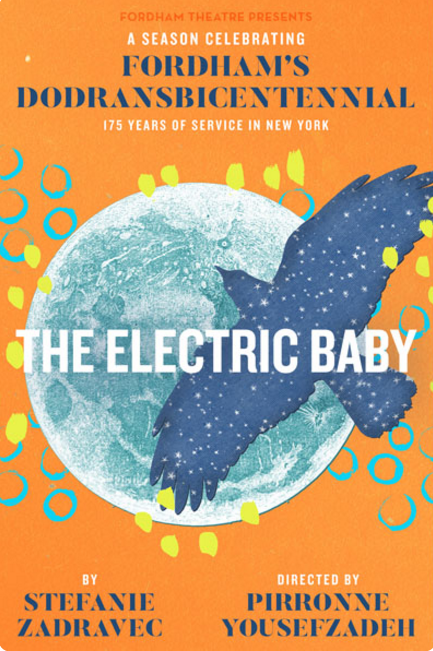 Lincoln Center opened its dodransbicentennial season with “The Electric Baby.” (Courtesy of Fordham Theatre). 
