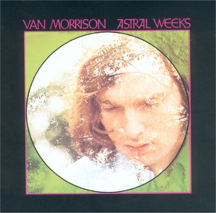 Van Morrisons Astral Weeks relates to the human experience. (Courtesy of Flickr)