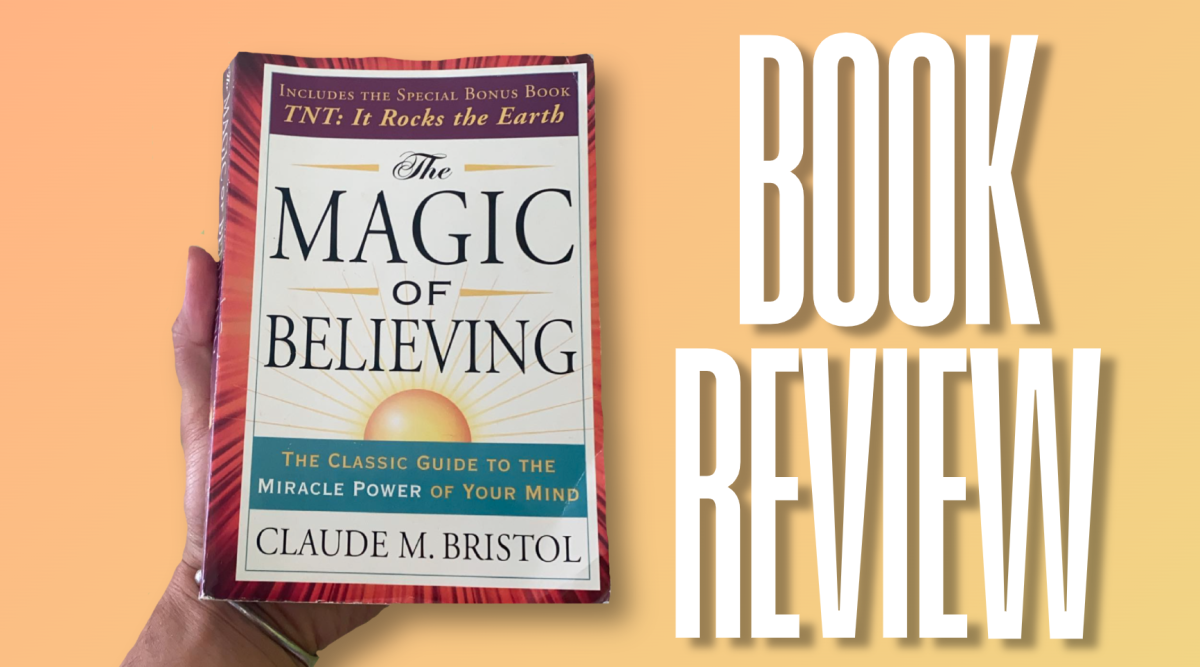 “The Magic of Believing” reminds readers that the mind may be our most powerful tool (Courtesy of Meghan Cattani/The Fordham Ram). 
